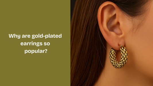 Why are gold-plated earrings so popular?