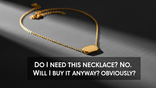 Do I need this necklace? No. Will I buy it anyway? Obviously.