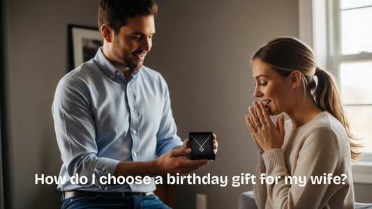 How do I choose a birthday gift for my wife?