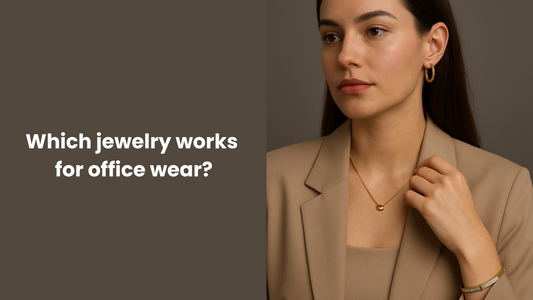 Which jewelry works for office wear?