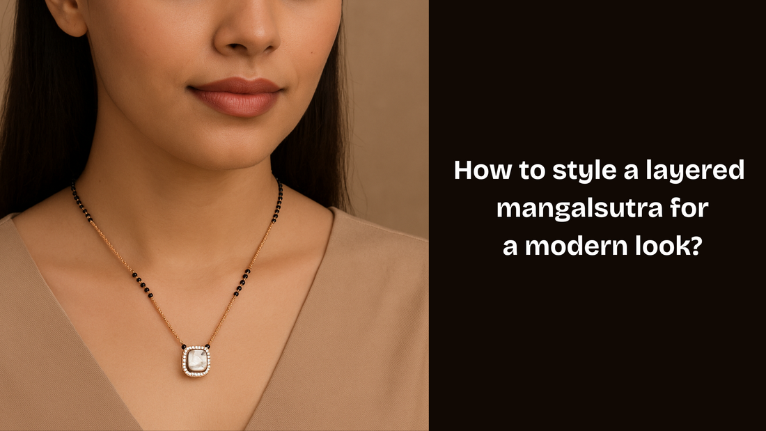 How to style a layered mangalsutra for a modern look?