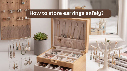 How to store earrings safely?