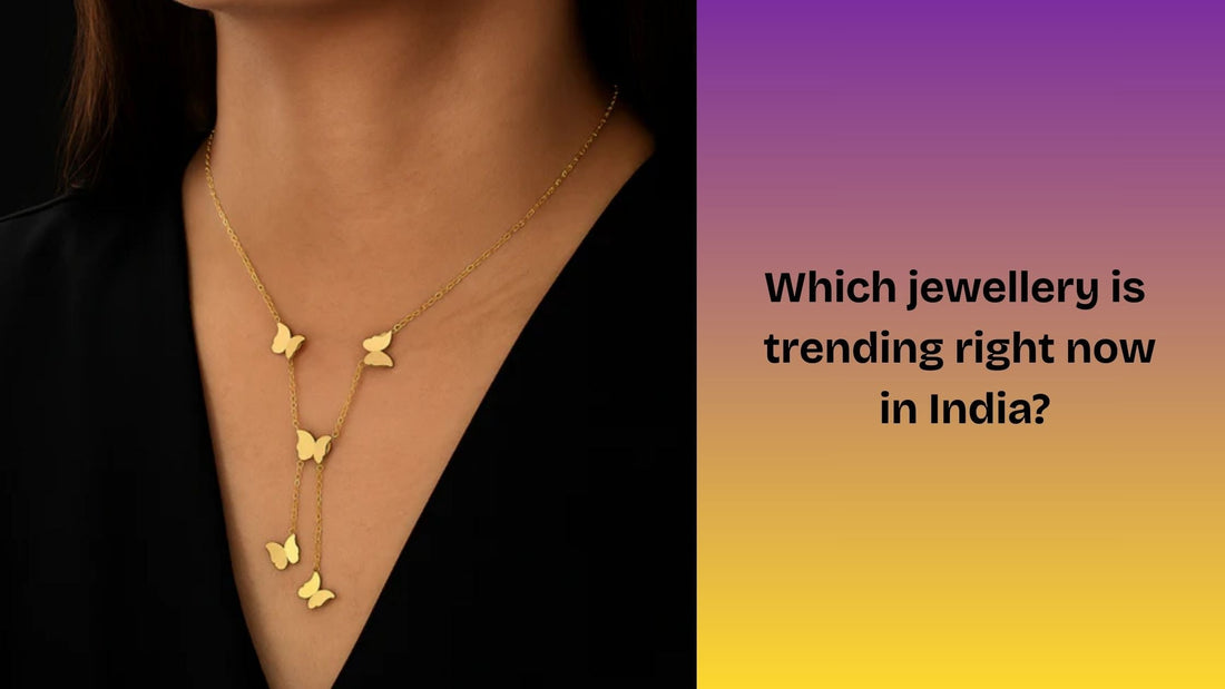 Which jewellery is trending right now in India?