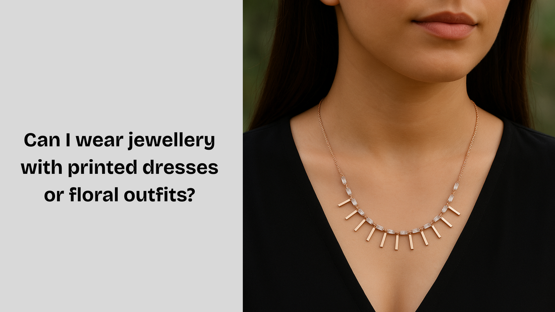 Can I wear jewellery with printed dresses or floral outfits?