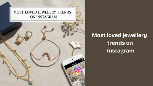 Most loved jewellery trends on Instagram